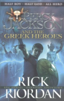 Percy Jackson and the Greek heroes by Riordan, Rick