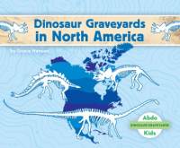 Dinosaur graveyards in North America